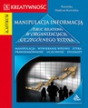 ebook Manipulacja informacją. Public relations w organizacjach szczególnego ryzyka - Weronika Madryas-Kowalska