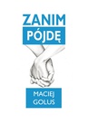 ebook Zanim pójdę - Maciej Golus