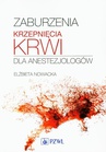 ebook Zaburzenia krzepnięcia krwi dla anestezjologów - Elżbieta Nowacka