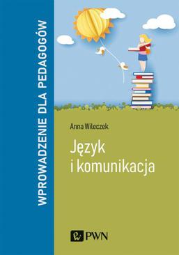 ebook Język i komunikacja. Wprowadzenie dla pedagogów