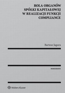 ebook Rola organów spółki kapitałowej w realizacji funkcji compliance