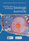 ebook Strukturalne podstawy biologii komórki - Wincenty Kilarski,Elżbieta Pyza,Grzegorz Tylko
