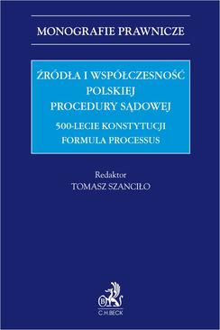 ebook Źródła i współczesność polskiej procedury sądowej. 500-lecie konstytucji Formula Processus