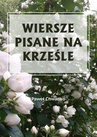 ebook Wiersze pisane na krześle - Paweł Chwańko
