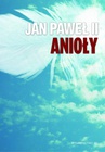 ebook Jan Paweł II Anioły - Jan Paweł II