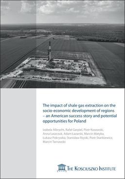ebook The impact of shale gas extraction on the socio-economic development of regions - an American success story and potential opportunities for Poland