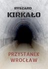 ebook Przystanek Wrocław - Ryszard Kirkało