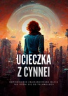 ebook Ucieczka z Cynnei - Grzegorz Olifirowicz