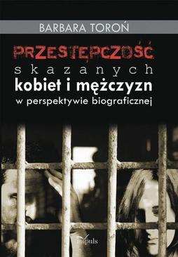 ebook Przestępczość skazanych kobiet i mężczyzn w perspektywie biograficznej