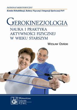 ebook Gerokinezjologia. Nauka i praktyka aktywności fizycznej w wieku starszym