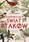 ebook Zadziwiający świat ptaków - Jim Robbins