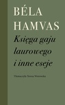 ebook Księga gaju laurowego i inne eseje - Bela Hamvas