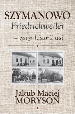 ebook Szymanowo Friedrichweiler – zarys historii wsi