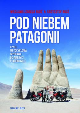 ebook Pod niebem Patagonii, czyli motocyklowa wyprawa do Ameryki Południowej