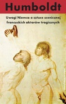 ebook Uwagi Niemca o sztuce scenicznej francuskich aktorów tragicznych - Wilhelm von Humboldt,Marek Dębowski