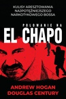 ebook Polowanie na El Chapo - Andrew Hogan,Douglas Century