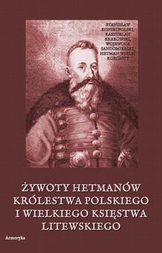 ebook Żywoty hetmanów Królestwa Polskiego i Wielkiego Księstwa Litewskiego