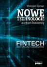 ebook Nowe technologie a sektor finansowy. FinTech jako szansa i zagrożenie - Włodzimierz Szpringer