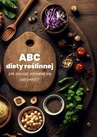 ebook ABC diety roślinnej. Jak zacząć zdrowiej się odżywiać? - praca zbiorowa
