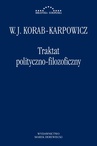 ebook Traktat polityczno-filozoficzny - W. Julian Korab-Karpowicz