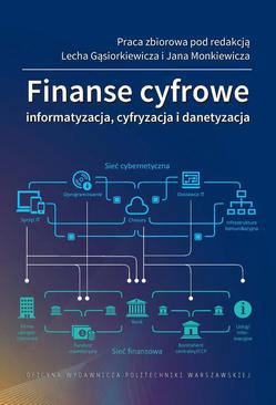 ebook Finanse cyfrowe. Informatyzacja, cyfryzacja i danetyzacja