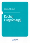ebook Kochaj i wspomagaj - W. J. Brejnak
