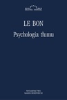 ebook Psychologia tłumu - Gustaw Le Bon
