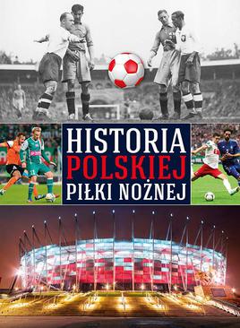 ebook Historia polskiej piłki nożnej