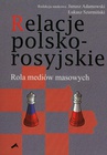 ebook Relacje polsko-rosyjskie. Rola mediów masowych - Janusz W. Adamowski,Łukasz Szurmiński