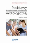 ebook Podstawy kompleksowej rehabilitacji kardiologicznej - Zbigniew Nowak