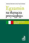 ebook Egzamin na tłumacza przysięgłego. Zbiór dokumentów włoskich - Katarzyna Biernacka-Licznar,Ewa Żuchowska