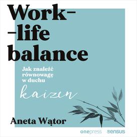 ebook Work-life balance. Jak znaleźć równowagę w duchu kaizen