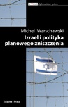 ebook Izrael i polityka planowego zniszczenia - Michel Warschawski