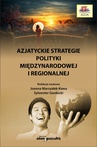 ebook Azjatyckie strategie polityki międzynarodowej i regionalnej - Joanna Marszałek-Kawa,Sylwester Gardocki