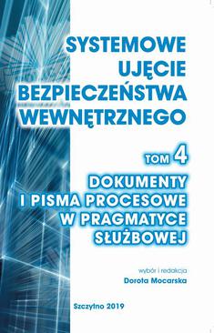 ebook Systemowe ujęcie bezpieczeństwa wewnętrznego, t. 4. Dokumenty i pisma procesowe w pragmatyce służbowej