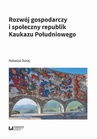 ebook Rozwój gospodarczy i społeczny republik Kaukazu Południowego - Natasza Duraj