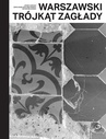 ebook Warszawski trójkąt Zagłady - Jacek Leociak,Artur Żmijewski,Zofia Waślicka-Żmijewska
