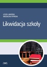 ebook Likwidacja szkoły - Leszek Jaworski,Magdalena Rypińska,Infor Pl