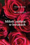 ebook Miłość zaklęta w kwiatach - Mirosław Iskierka