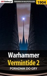 ebook Warhammer Vermintide 2 - poradnik do gry - Radosław "Wacha" Wasik