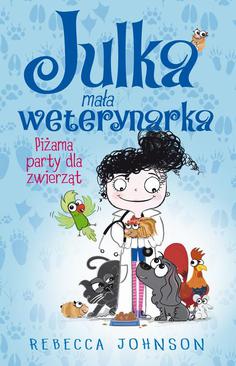 ebook Julka – mała weterynarka. Tom 1. Piżama party dla zwierząt