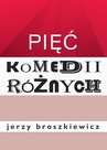 ebook Pięć komedii różnych - Jerzy Broszkiewicz