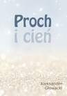 ebook Proch i cień - Aleksander Głowacki