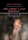 ebook „Oko Anioła” i „Czar Indianina” - Paweł Janiszewski