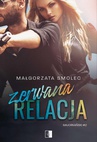 ebook Zerwana relacja - Małgorzata Smolec