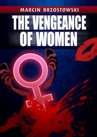 ebook The Vengeance of Women - Marcin Brzostowski