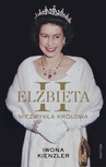 ebook Elżbieta II. Niezwykła królowa - Iwona Kienzler
