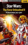 ebook Star Wars: The Force Unleashed II - poradnik do gry - Zamęcki "g40st" Przemysław