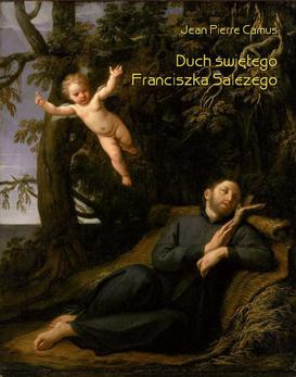 ebook Duch świętego Franciszka Salezego, czyli wierny obraz myśli i uczuć tego świętego