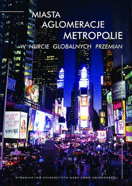 ebook Miasta, aglomeracje, metropolie w nurcie globalnych przemian
